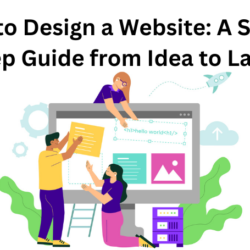 How to Design a Website__ A Step-by-Step Guide from Idea to Launch